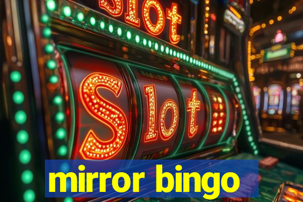 mirror bingo